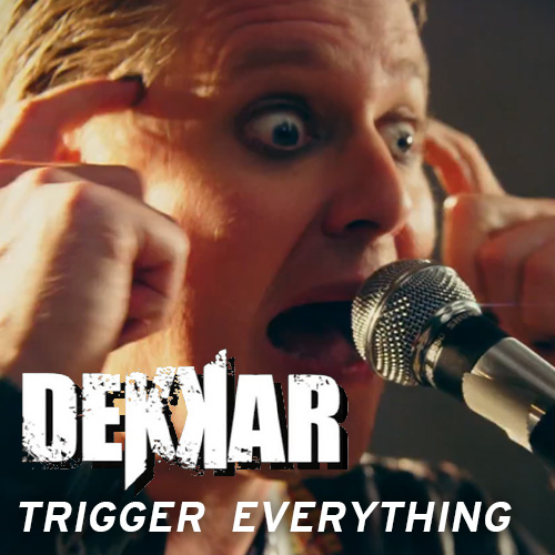 Dekkar Trigger Everything thumbnail